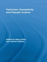 Feminism, Domesticity and Popular Culture book cover