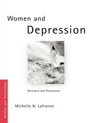 Women and Depression: Recovery and Resistance book cover