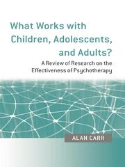What Works with Children, Adolescents, and Adults?: A Review of Research on the Effectiveness of Psychotherapy book cover
