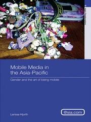 Mobile Media in the Asia-Pacific: Gender and The Art of Being Mobile book cover