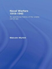 Naval Warfare 1919–45: An Operational History of the Volatile War at Sea book cover