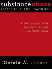 Substance Abuse Assessment and Diagnosis: A Comprehensive Guide for Counselors and Helping Professionals book cover