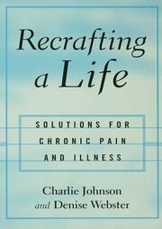 Recrafting a Life: Coping with Chronic Illness and Pain book cover