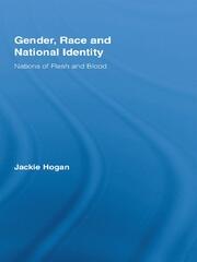 Gender, Race and National Identity: Nations of Flesh and Blood book cover