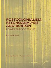 Postcolonialism, Psychoanalysis and Burton: Power Play of Empire book cover