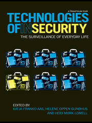 Technologies of InSecurity: The Surveillance of Everyday Life book cover