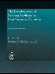 The Development of Modern Medicine in Non-Western Countries: Historical Perspectives book cover