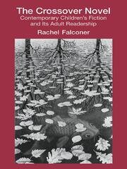 The Crossover Novel: Contemporary Children's Fiction and Its Adult Readership book cover