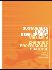Sustainable Urban Development Volume 4: Changing Professional Practice book cover