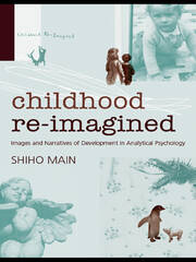 Childhood Re-imagined: Images and Narratives of Development in Analytical Psychology book cover