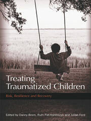 Treating Traumatized Children: Risk, Resilience and Recovery book cover