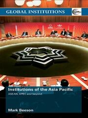 Institutions of the Asia-Pacific: ASEAN, APEC and beyond book cover