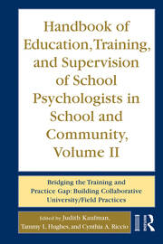Handbook of Education, Training, and Supervision of School Psychologists in School and Community, Volume II: Bridging the Training and Practice Gap: Building Collaborative University/Field Practices book cover