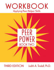 Peer Power, Book Two: Workbook: Applying Peer Helper Skills book cover