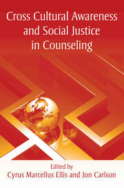 Cross Cultural Awareness and Social Justice in Counseling book cover