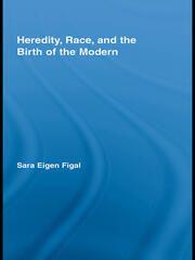 Heredity, Race, and the Birth of the Modern book cover