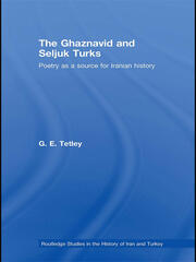 The Ghaznavid and Seljuk Turks: Poetry as a Source for Iranian History book cover