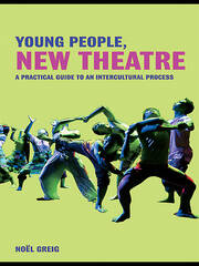 Young People, New Theatre: A Practical Guide to an Intercultural Process book cover