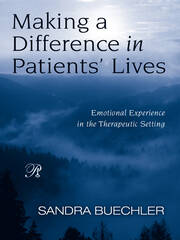 Making a Difference in Patients' Lives: Emotional Experience in the Therapeutic Setting book cover