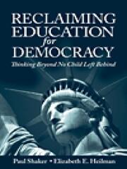 Reclaiming Education for Democracy: Thinking Beyond No Child Left Behind book cover