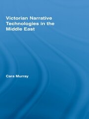 Victorian Narrative Technologies in the Middle East book cover
