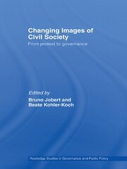 Changing Images of Civil Society: From Protest to Governance book cover
