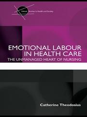 Emotional Labour in Health Care: The unmanaged heart of nursing book cover