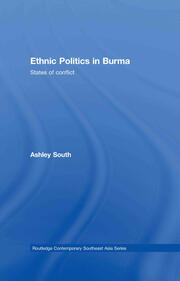 Ethnic Politics in Burma: States of Conflict book cover