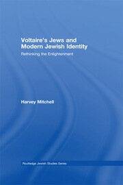 Voltaire's Jews and Modern Jewish Identity: Rethinking the Enlightenment book cover