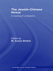 The Jewish-Chinese Nexus: A Meeting of Civilizations book cover