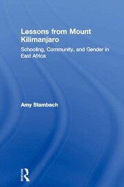 Lessons from Mount Kilimanjaro: Schooling, Community, and Gender in East Africa book cover