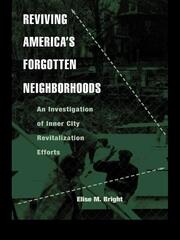 Reviving America's Forgotten Neighborhoods: An Investigation of Inner City Revitalization Efforts book cover