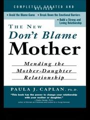 The New Don't Blame Mother: Mending the Mother-Daughter Relationship book cover
