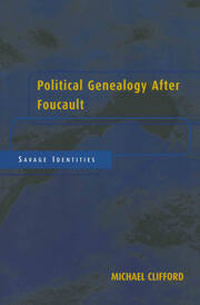 Political Genealogy After Foucault: Savage Identities book cover
