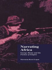 Narrating Africa: George Henty and the Fiction of Empire book cover