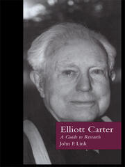 Elliott Carter: A Guide to Research book cover