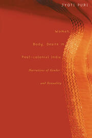 Woman, Body, Desire in Post-Colonial India: Narratives of Gender and Sexuality book cover
