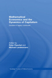 Mathematical Economics and the Dynamics of Capitalism: Goodwin's Legacy Continued book cover