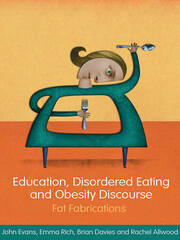 Education, Disordered Eating and Obesity Discourse: Fat Fabrications book cover
