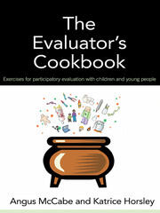 The Evaluator's Cookbook: Exercises for participatory evaluation with children and young people book cover
