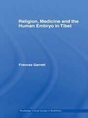 Religion, Medicine and the Human Embryo in Tibet book cover
