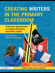Creating Writers in the Primary Classroom: Practical Approaches to Inspire Teachers and their Pupils book cover