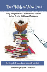 The Children Who Lived: Using Harry Potter and Other Fictional Characters to Help Grieving Children and Adolescents book cover