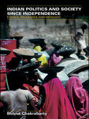 Indian Politics and Society since Independence: Events, Processes and Ideology book cover