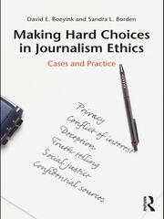 Making Hard Choices in Journalism Ethics: Cases and Practice book cover