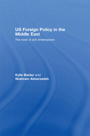 US Foreign Policy in the Middle East: The Roots of Anti-Americanism book cover