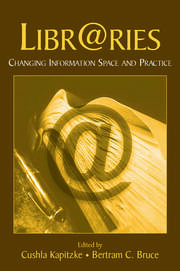 Libr@ries: Changing Information Space and Practice book cover