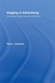 Imaging in Advertising: Verbal and Visual Codes of Commerce book cover