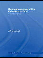 Consciousness and the Existence of God: A Theistic Argument book cover