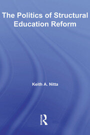 The Politics of Structural Education Reform book cover